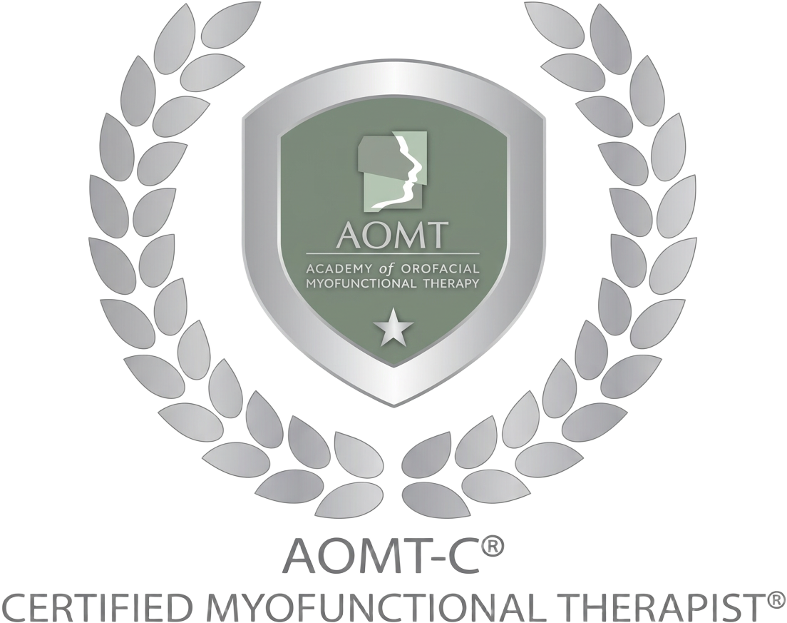 Registered AOMT-C® Certified Myofunctional Therapist